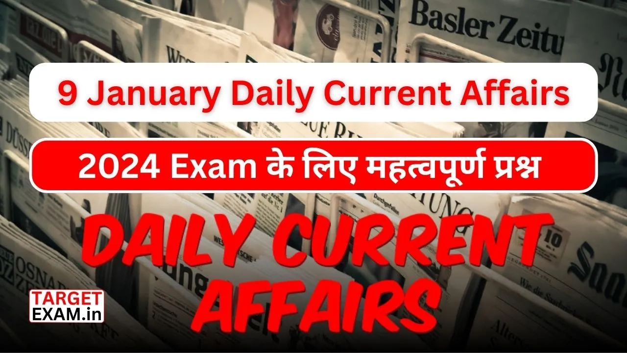 9 January Daily Current Affairs
