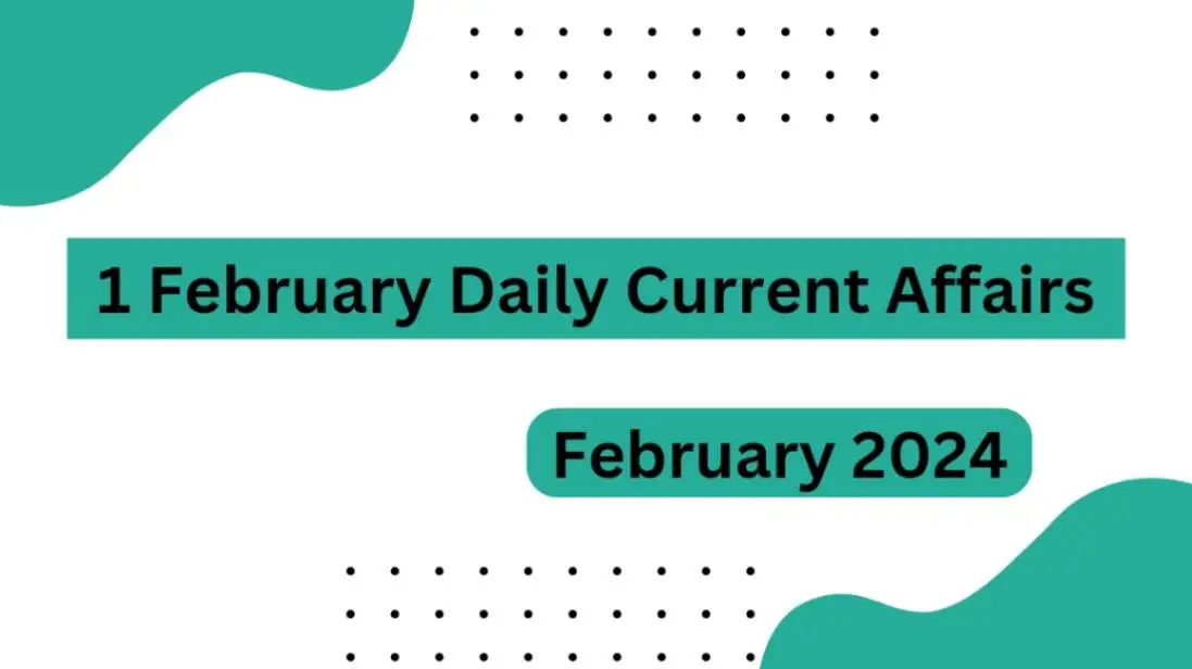 1 February Daily Current Affairs